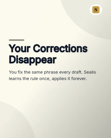 First slide of a carousel on a cream background: Your Corrections Disappear, with a line saying Sealis learns a fix once and applies it to every draft