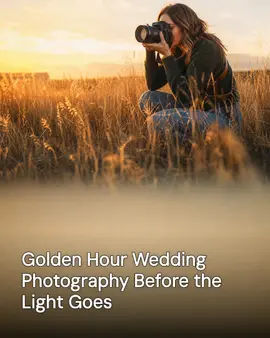 Generated post: photographer crouched in a golden field shooting into the sunset, headline about golden hour wedding photography baked into the image